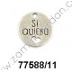 COLGANTE CHAPA REDONDA "SÍ QUIERO"