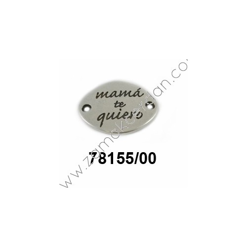 ENTREPIEZA CHAPA OVALADA "MAMÁ TE QUIERO"